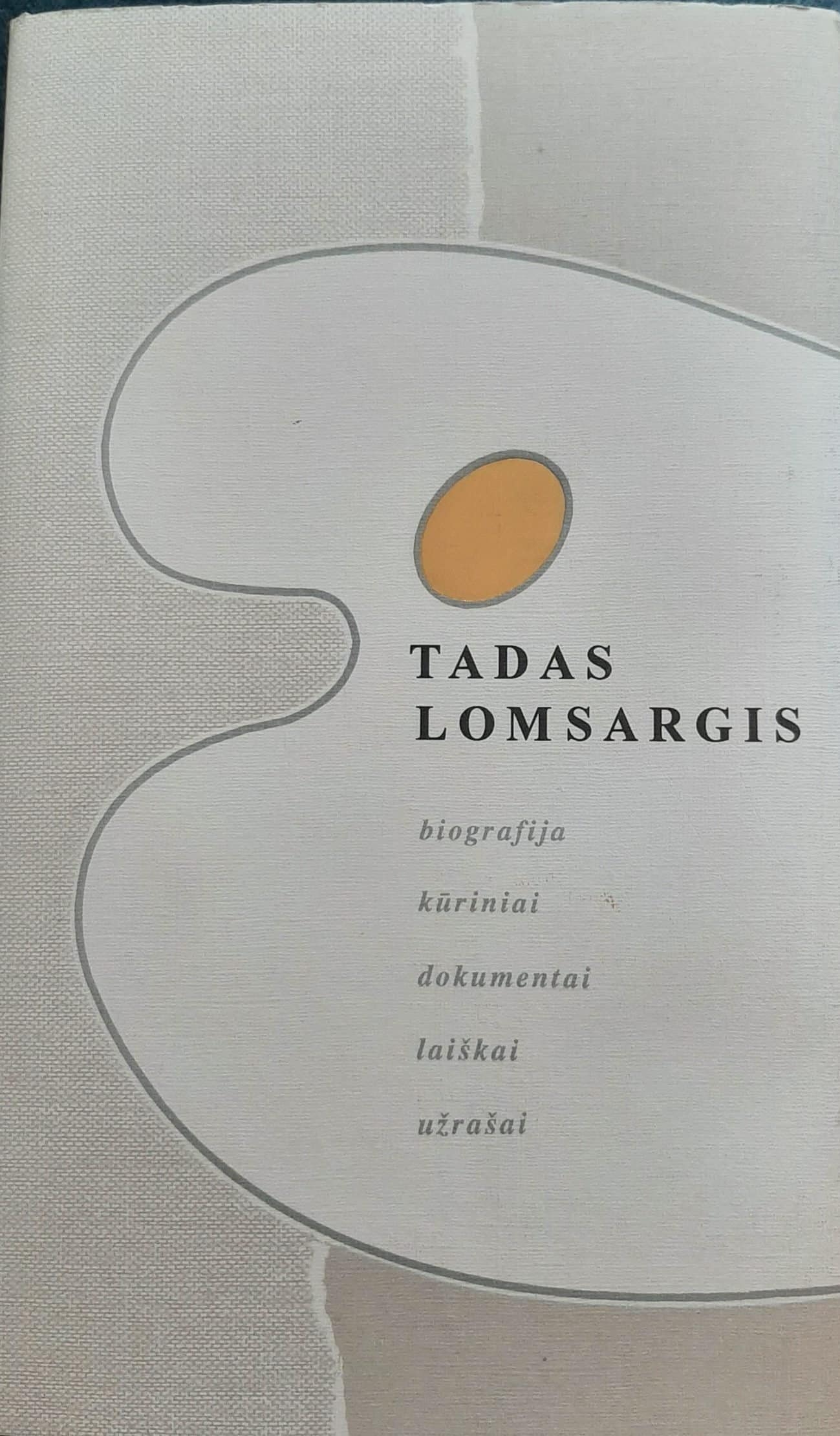 Tadas Lomsargis. Biografija, kūriniai, dokumentai, laiškai, užrašai