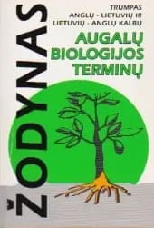 Trumpas anglų–lietuvių ir lietuvių–anglų kalbų augalų biologijos terminų žodynas