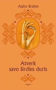 Ajahn Brahm „Atverk savo širdies duris“
