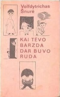 Woldietrich Schnurre „Kai tėvo barzda dar buvo ruda“