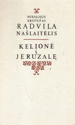 M. K. Radvila Našlaitėlis „Kelionė į Jeruzalę“ (yra mažų defektų)