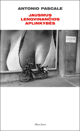 Antonio Pascale „Jausmus lengvinančios aplinkybės"