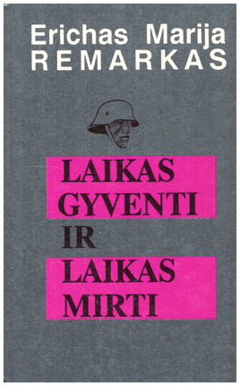 Remarkas „Laikas gyventi ir laikas mirti“