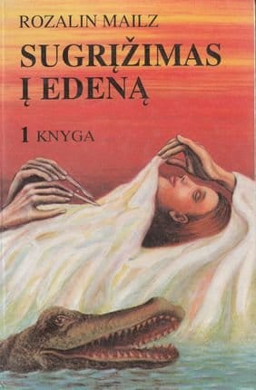 Rozalin Mailz „Sugrįžimas į Edeną“ 1 knyga
