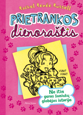 Prietrankos dienoraštis 10. Ne itin geros šuniukų globėjos istorija
