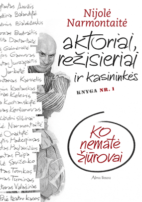 Aktoriai, režisieriai ir kasininkės (Knyga nr. 1)