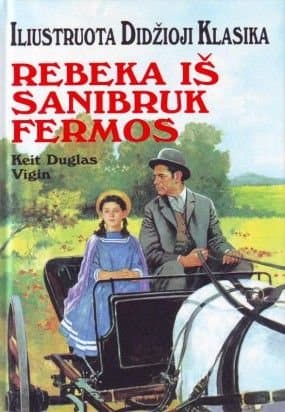 Rebeka iš Sanibruk fermos. Iliustruota didžioji klasika