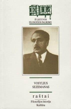 Vosylius Sezemanas „Raštai. Filosofijos istorija, kultūra“