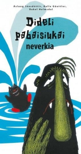 Dideli pabaisiukai neverkia