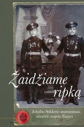 Žaidžiame ripką: Jokūbo Stiklerio prisiminimai, užrašyti sūnaus Zigmo