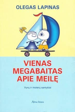 Vienas megabaitas apie meilę. Vyrų ir moterų santykiai
