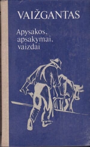 Vaižgantas „Apysakos, apsakymai, vaizdai“