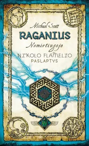 Raganius. Nemirtingojo Nikolo Flamelio paslaptys