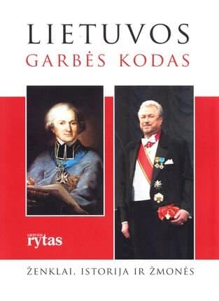Lietuvos garbės kodas. Ženklai, istorija ir žmonės