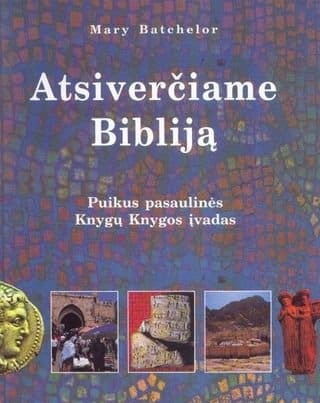 Mary Batchelor „Atsiverčiame Bibliją“