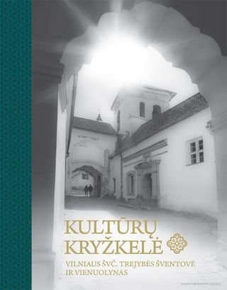 Kultūrų kryžkelė: Vilniaus Švč. Trejybės šventovė ir vienuolynas (mažas viršelio defektas)
