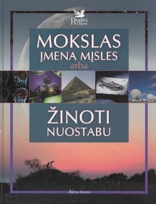 Mokslas įmena mįsles arba žinoti nuostabu