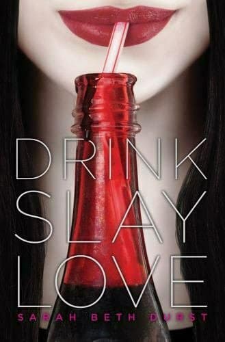 Sarah Beth Durst „Drink, Slay, Love “
