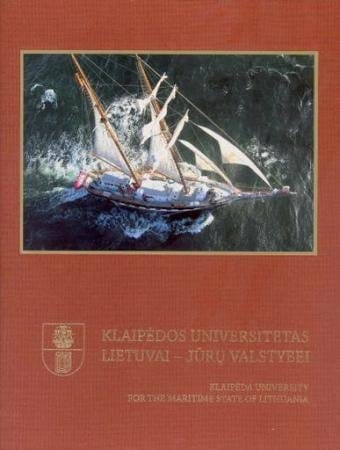 Klaipėdos universitetas Lietuvai - jūrų valstybei
