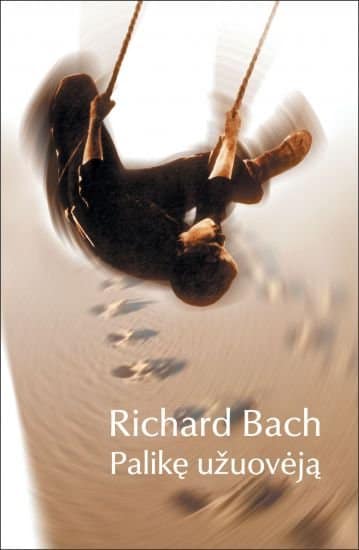 Richard Bach „Palikę užuovėją"