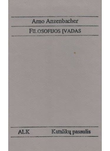 A. Anzenbacher „Filosofijos įvadas“ (truputį ištepta apačia)