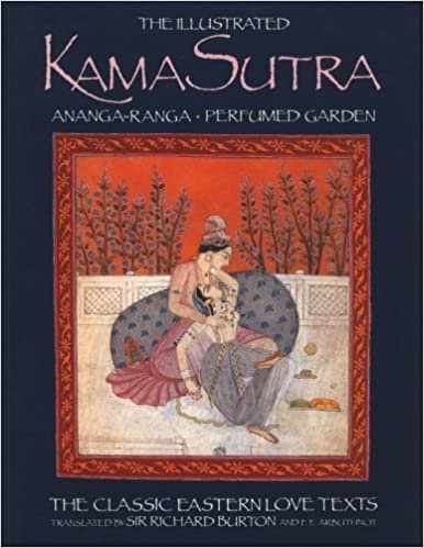 The Illustrated Kama Sutra : Ananga-Ranga and Perfumed Garden