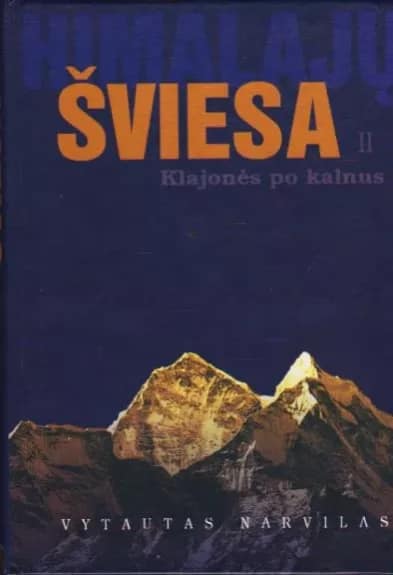 Himalajų šviesa II: Klajonės po kalnus