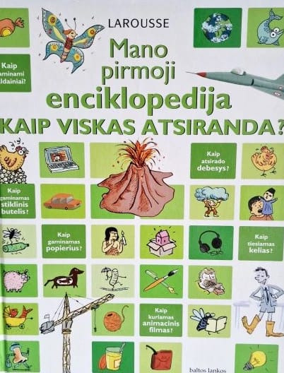 Mano pirmoji enciklopedija. Kaip viskas atsiranda?