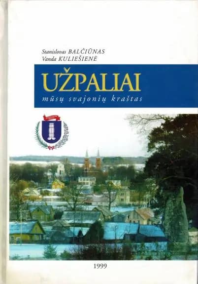 Užpaliai mūsų svajonių kraštas