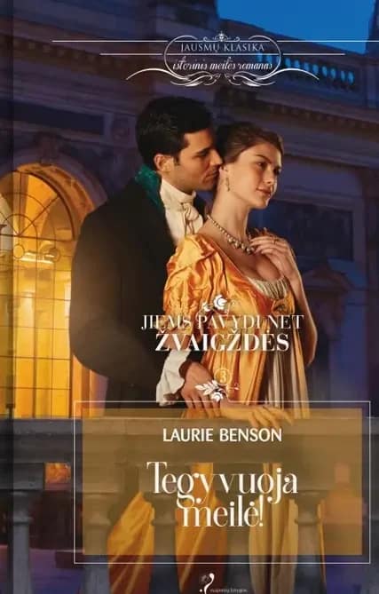 Tegyvuoja meilė! Jiems pavydi net žvaigždės. 3 knyga
