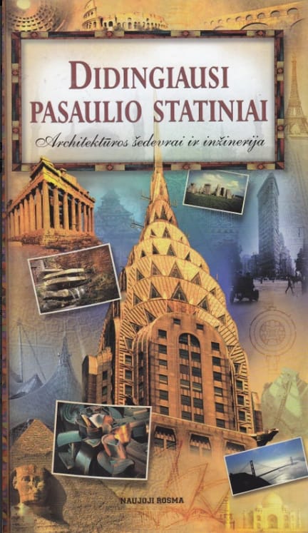 Didingiausi pasaulio statiniai: architektūros šedevrai ir inžinerija