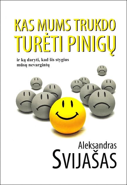 Kas mums trukdo turėti pinigų ir ką daryti, kad šis stygius mūsų nevargintų