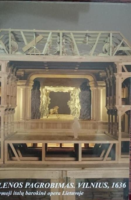 Elenos pagrobimas. Vilnius, 1636. Pirmoji italų barokinė opera Lietuvoje