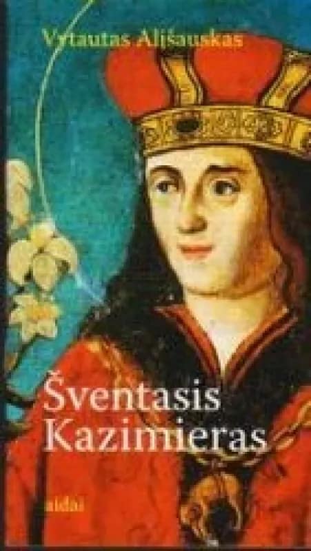 Vytautas Ališauskas „Šventasis Kazimieras“