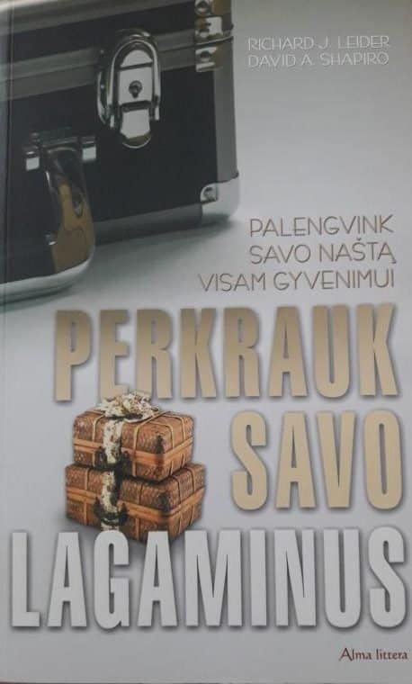 Richard J. Leider, David A. Shapiro „Perkrauk savo lagaminus“