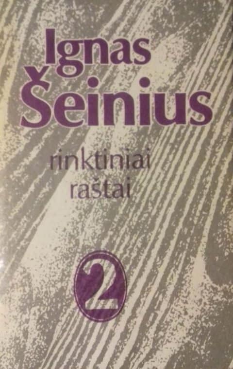 I. Šeinius „Rinktiniai raštai“ 2 tomas