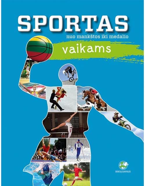 Sportas vaikams. Nuo mankštos iki medalio