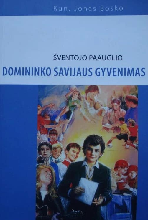 Šventojo paauglio Domininko Savijaus gyvenimas