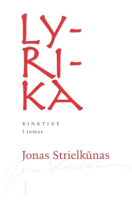 Lyrika I tomas. Jonas Strielkūnas