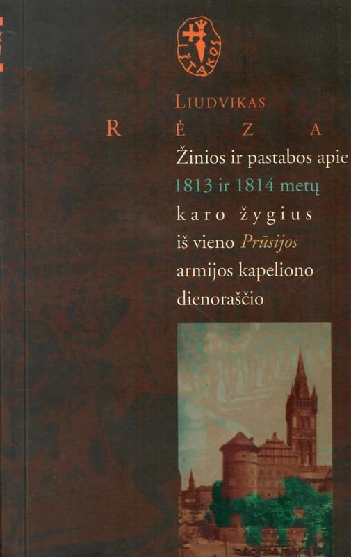 Žinios ir pastabos apie 1813 ir 1814 metų karo žygius