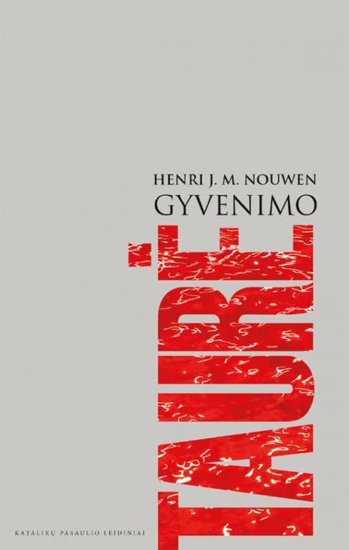 Henri J. M. Nouwen „Gyvenimo taurė“