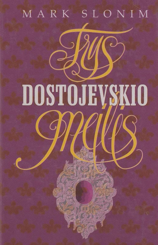 Trys Dostojevskio meilės