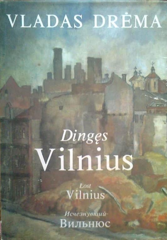 Vladas Drėma „Dingęs Vilnius“ (Su nedideliais defektais)