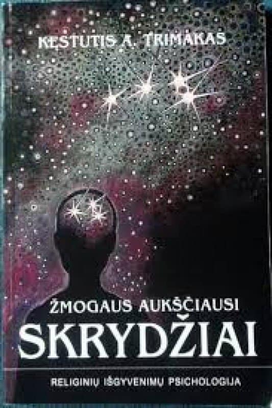 Kęstutis A. Trimakas „Žmogaus aukščiausi skrydžiai“