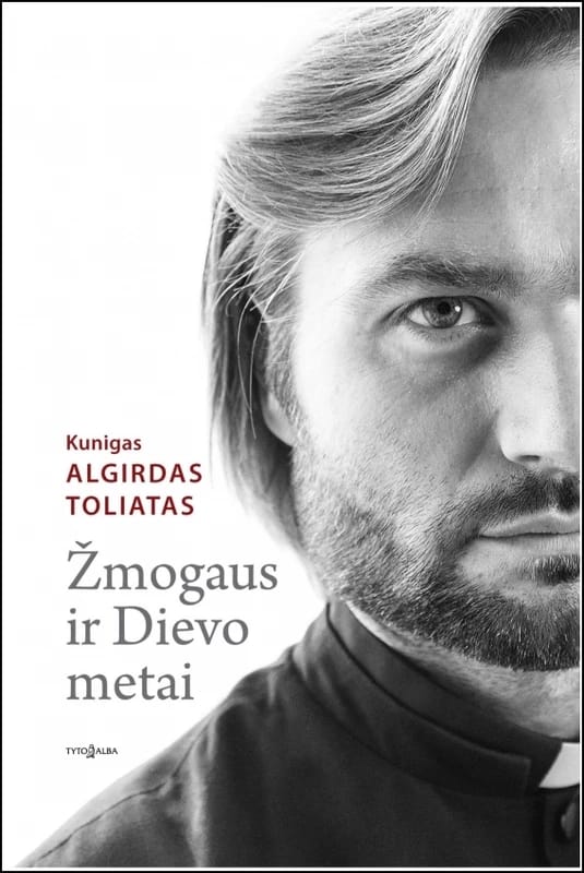 Algirdas Toliatas „Žmogaus ir Dievo metai“