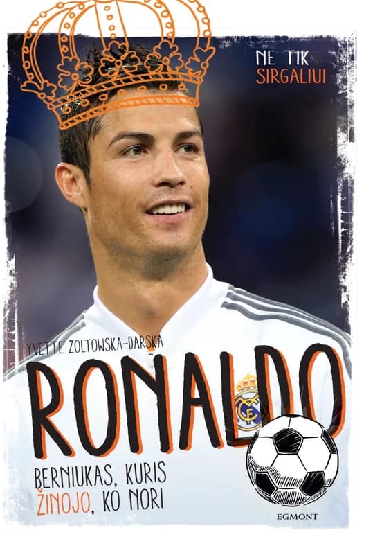 Ronaldo: berniukas, kuris žinojo ko nori