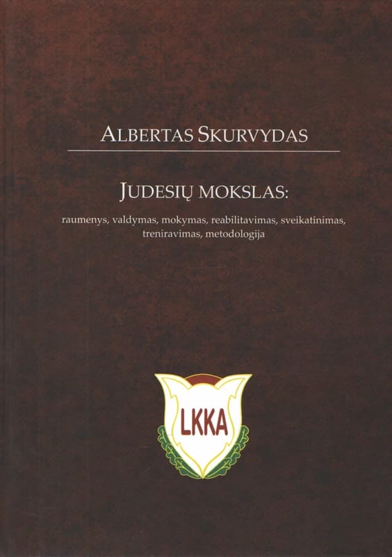 Judesių mokslas: raumenys, valdymas, mokymas, reabilitavimas, sveikatinimas, treniravimas, metodologija