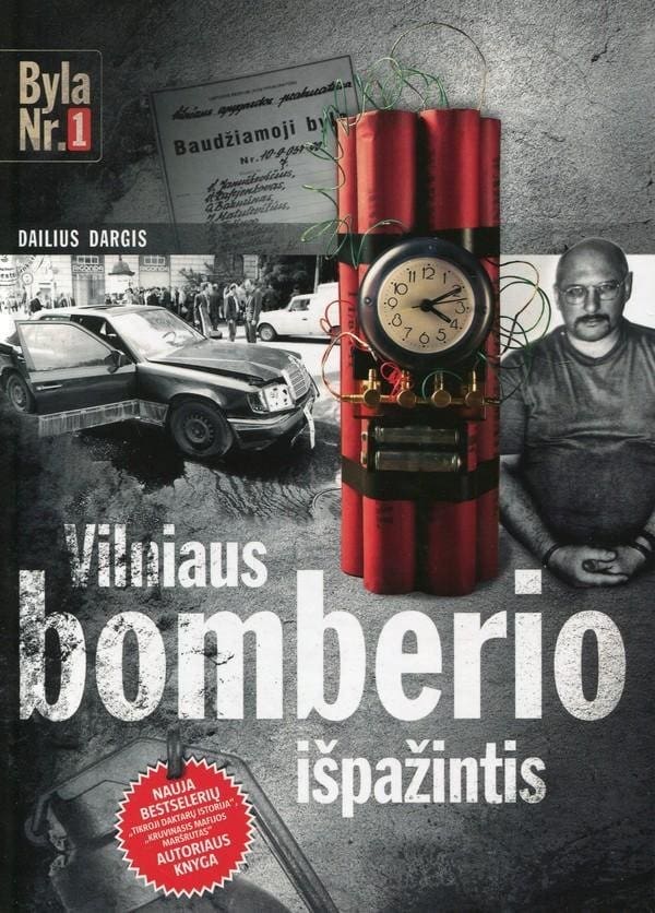 Dailius Dargis „Vilniaus bomberio išpažintis“