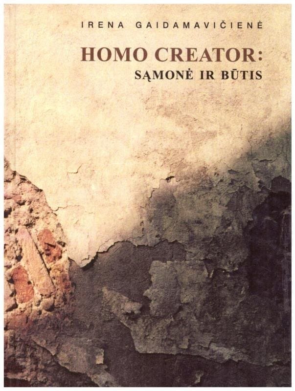 Homo creator: sąmonė ir būtis