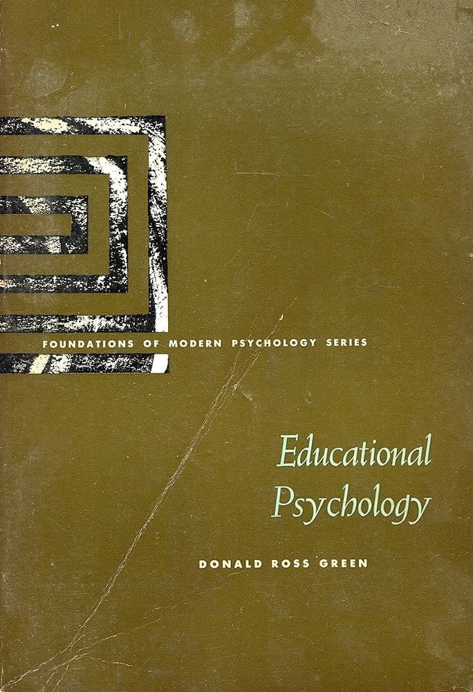 Donald Ross Green „Educational Psychology“  (yra defektų, su antspaudu)